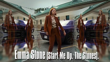 Start Me Up. Rolling Stones Emma Stone from Kind of Kindness.